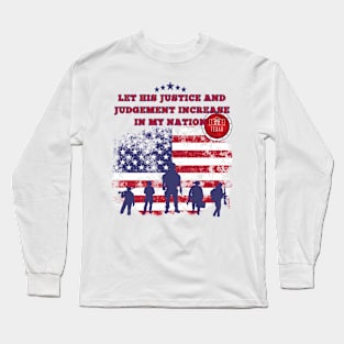 Texas-Let His justice and judgement increase in my nation. Long Sleeve T-Shirt